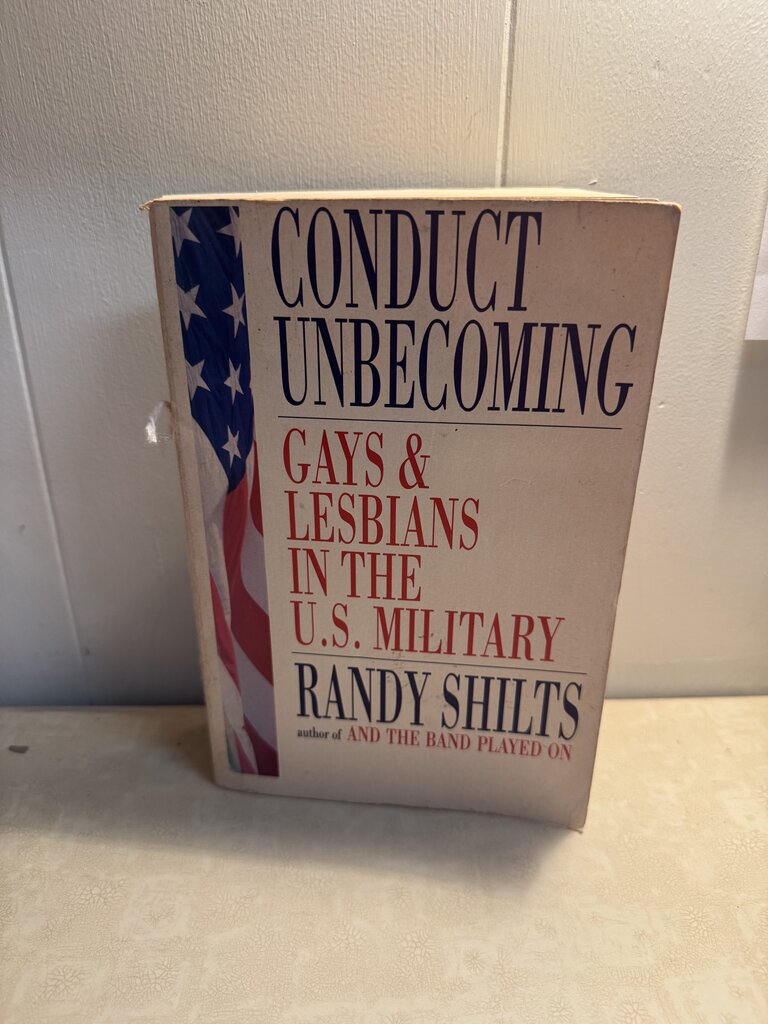 CONDUCT UNBECOMING GAYS AND LESBIANS IN THE U.S MILITARY