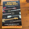 GRUHNS GUIDE TO VINTAGE GUITARS