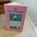 ON LOVE AND MARRIAGE