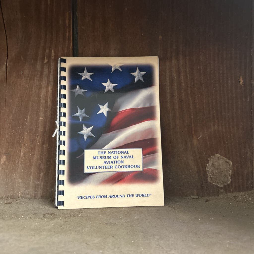 THE NATIONAL MUSEUM OF NAVAL AVIATION VOLUNTEER COOKBOOK