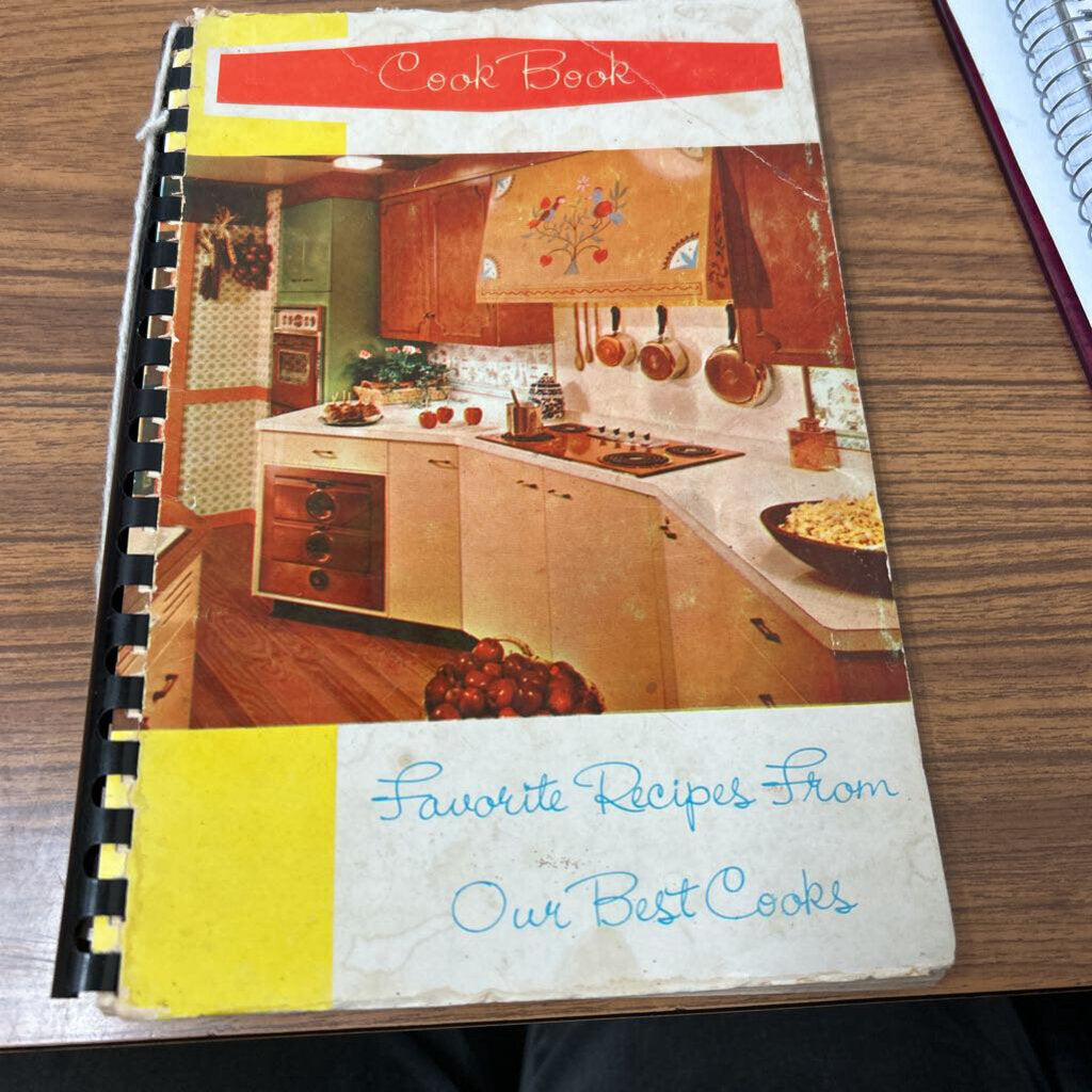 COOK BOOK FAVORITE RECIPES FROM OUR BEST COOKS