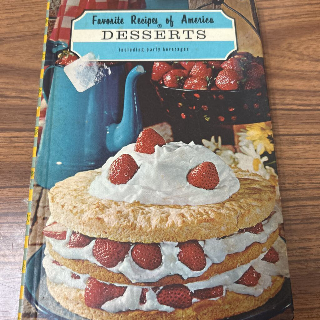 FAVORITE RECIPES OF AMERICA DESSERTS INCLUDING PARTY BEVERAGES
