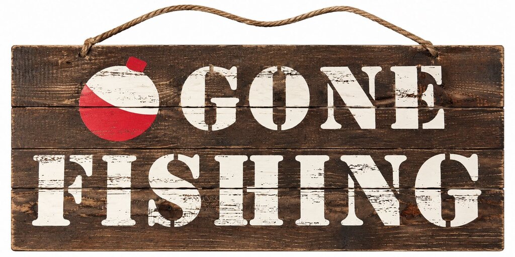 GONE FISHING SIGN BROWN